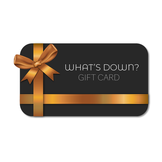 Whats Down Gift Card